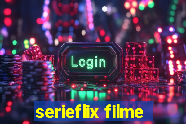 serieflix filme